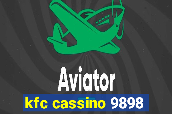 kfc cassino 9898